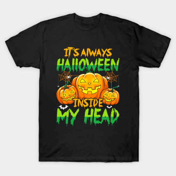 It’s Halloween Inside My Head Shirt