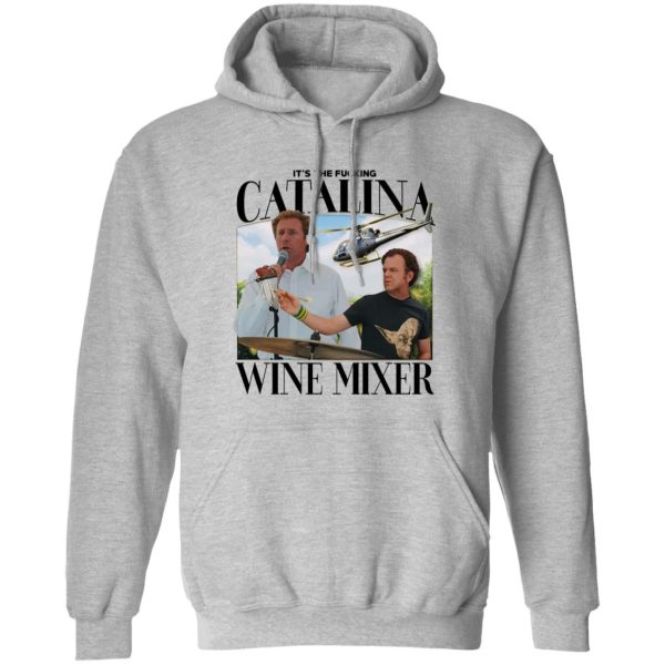 It’s The Fucking Catalina Wine Mixer T-Shirts, Hoodies, Sweater