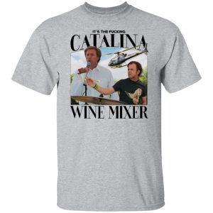 It's The Fucking Catalina Wine Mixer T-Shirts, Hoodies, Sweater 6 Its The Fucking Catalina Wine Mixer T Shirts Hoodies Sweater 4