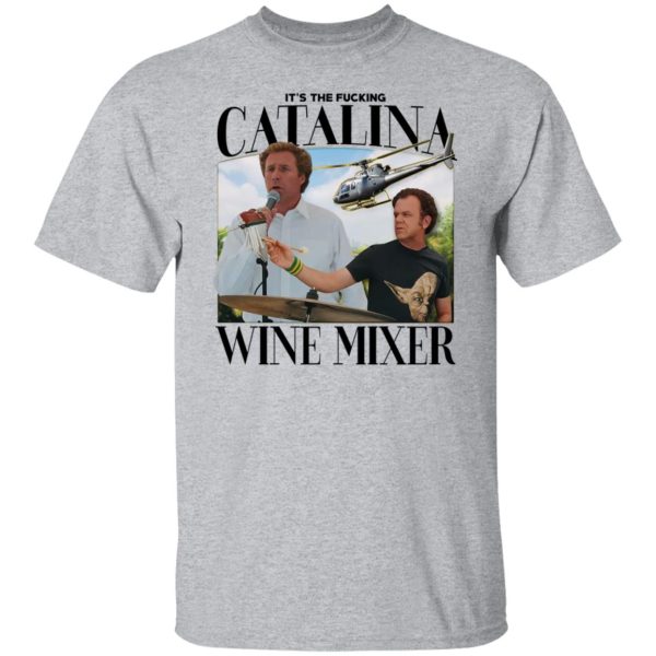 It’s The Fucking Catalina Wine Mixer T-Shirts, Hoodies, Sweater