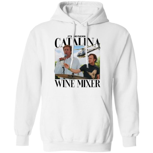 It’s The Fucking Catalina Wine Mixer T-Shirts, Hoodies, Sweater