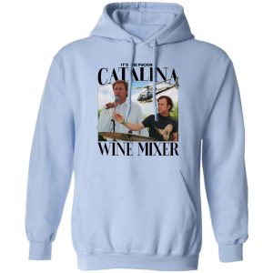 It's The Fucking Catalina Wine Mixer T-Shirts, Hoodies, Sweater 11 Its The Fucking Catalina Wine Mixer T Shirts Hoodies Sweater 9