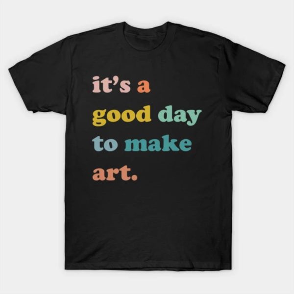 It’s a good day to make art Merry Christmas 2022 T-shirt