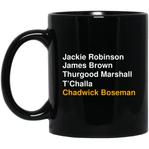 Jackie Robinson James Brown Thurgood Marshall T’Challa Chadwick Boseman Mug Jackie Robinson James Brown Thurgood Marshall T’Challa Chadwick Boseman Mug