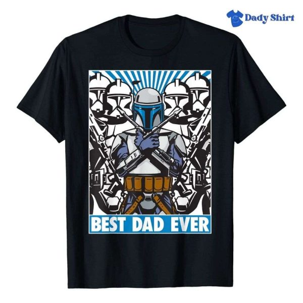 Jango Fett Best Dad Ever – Star Wars Fathers Day Shirts – The Best Shirts For Dads In 2023 – Cool T-shirts