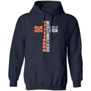 Jesus All I Need Is A Little Bit Of Clemson Tigers And A Whole Lot Of Jesus T Shirts 7