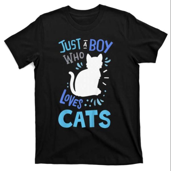 Just A Boy Who Loves Cats – Cat Daddy Shirt – The Best Shirts For Dads In 2023 – Cool T-shirts