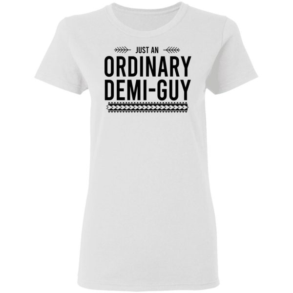 Just An Ordinary Demi-Gay T-Shirts, Hoodies, Sweater