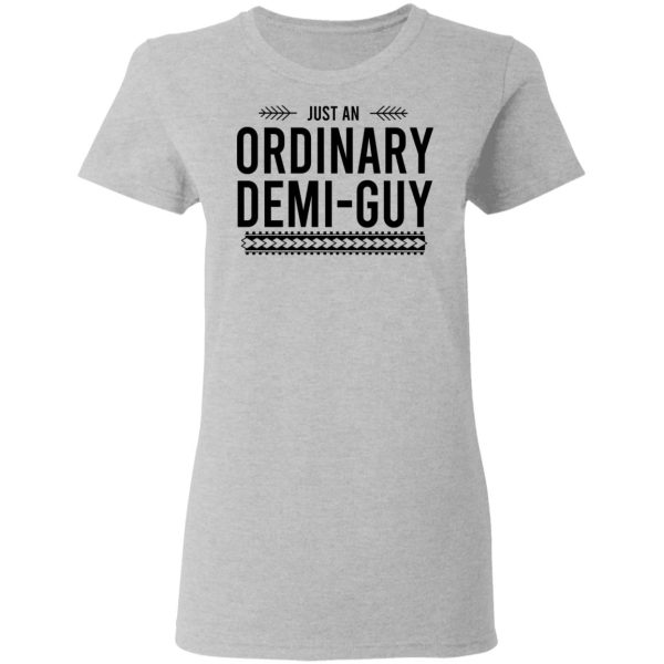 Just An Ordinary Demi-Gay T-Shirts, Hoodies, Sweater