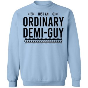 Just An Ordinary Demi-Gay T-Shirts, Hoodies, Sweater 9 Just An Ordinary Demi Gay T Shirts Hoodies Sweater 7