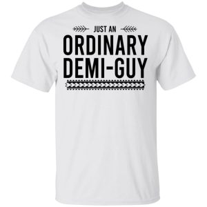 Just An Ordinary Demi-Gay T-Shirts, Hoodies, Sweater 10 Just An Ordinary Demi Gay T Shirts Hoodies Sweater 8