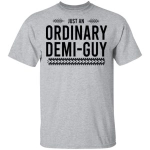 Just An Ordinary Demi-Gay T-Shirts, Hoodies, Sweater 11 Just An Ordinary Demi Gay T Shirts Hoodies Sweater 9