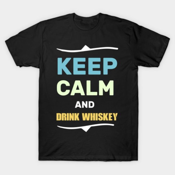 Keep calm and drink whiskey Halloween T-shirt