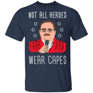 Ken Bone Not All Heroes Wear Capes T-Shirts, Hoodies, Sweater 2 Ken Bone Not All Heroes Wear Capes T Shirts Hoodies Sweater 11