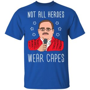 Ken Bone Not All Heroes Wear Capes T-Shirts, Hoodies, Sweater 3 Ken Bone Not All Heroes Wear Capes T Shirts Hoodies Sweater 12