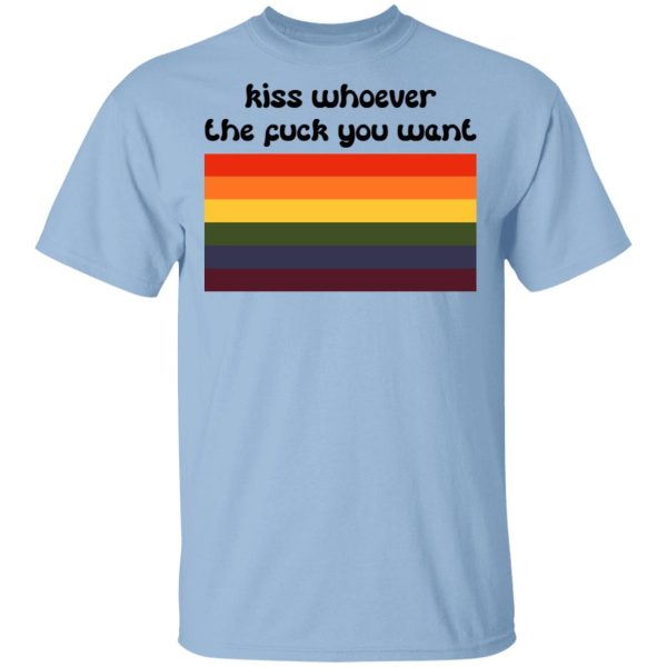 LGBT Kiss Whoever The Fuck You Want T-Shirts, Hoodies, Sweatshirt