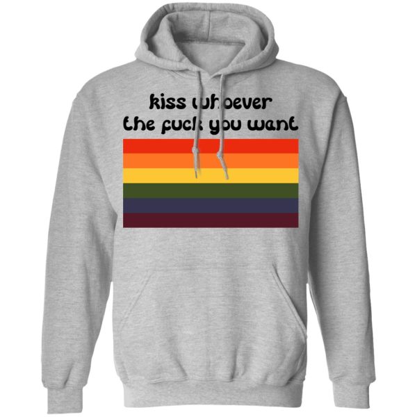 LGBT Kiss Whoever The Fuck You Want T-Shirts, Hoodies, Sweatshirt