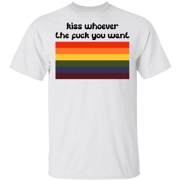 LGBT Kiss Whoever The Fuck You Want T-Shirts, Hoodies, Sweatshirt