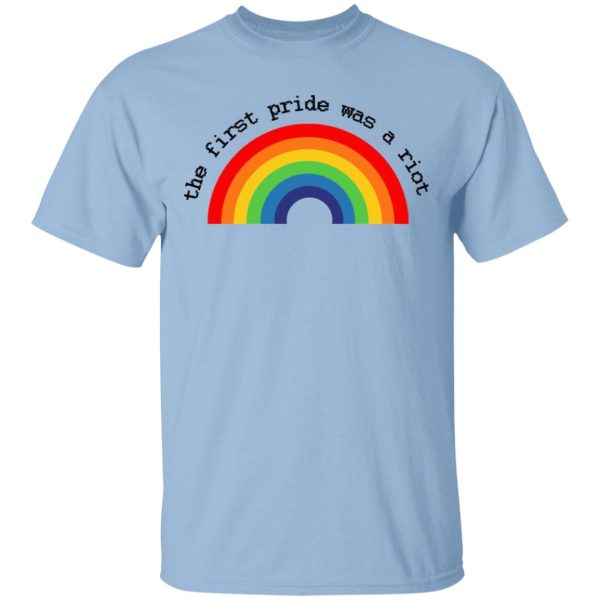 LGBT The First Pride Was A Riot T-Shirts, Hoodies, Sweatshirt