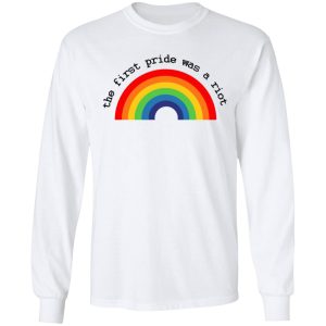 LGBT The First Pride Was A Riot T-Shirts, Hoodies, Sweatshirt 5 LGBT The First Pride Was A Riot T Shirts Hoodies Sweatshirt 3