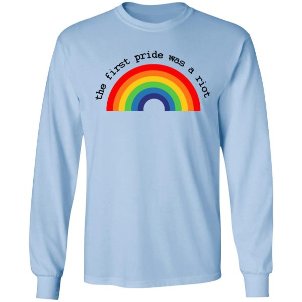 LGBT The First Pride Was A Riot T-Shirts, Hoodies, Sweatshirt