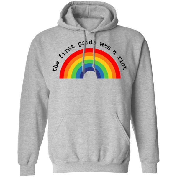 LGBT The First Pride Was A Riot T-Shirts, Hoodies, Sweatshirt