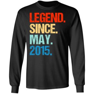 Legend Since May 2015 T Shirts 5