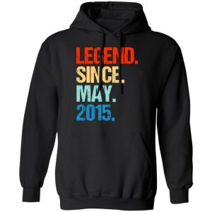 Legend Since May 2015 T Shirts 6