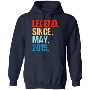 Legend Since May 2015 T Shirts 7