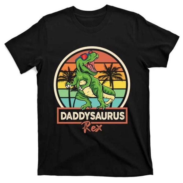 Legendary Dad Fashion – Daddysaurus Rex T-Shirt – The Best Shirts For Dads In 2023 – Cool T-shirts