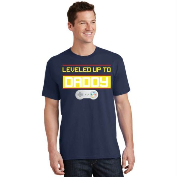 Leveled Up To Daddy Gamer Funny T-Shirt – The Best Shirts For Dads In 2023 – Cool T-shirts
