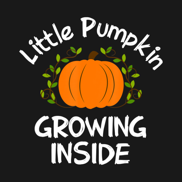 Little Pumpkin Growing Inside Funny Thanksgiving T-Shirt