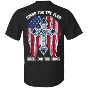 Los Angeles Rams Stand For The Flag Kneel For The Cross T-Shirts, Hoodies, Sweater Los Angeles Rams Stand For The Flag Kneel For The Cross T-Shirts, Hoodies, Sweater
