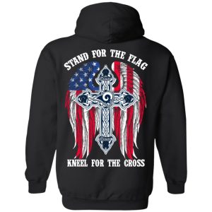 Los Angeles Rams Stand For The Flag Kneel For The Cross T Shirts Hoodies Sweater 4