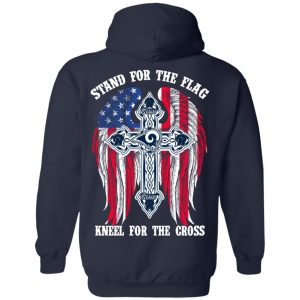 Los Angeles Rams Stand For The Flag Kneel For The Cross T Shirts Hoodies Sweater 5