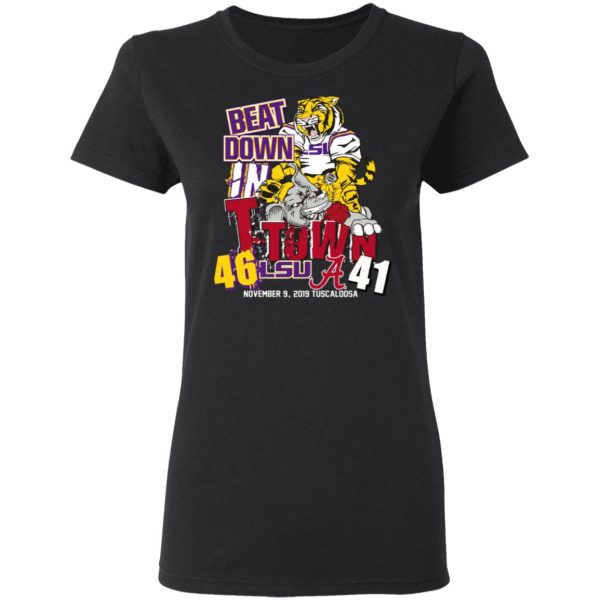 Lsu Tigers 46 Alabama 41 Beat Down In T-town Shirt