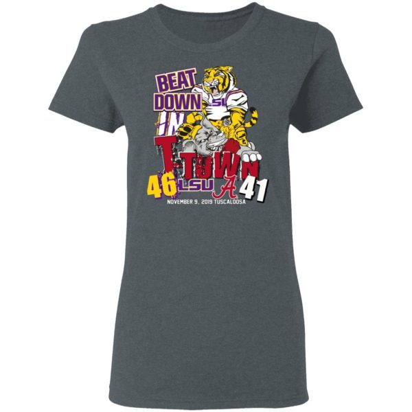 Lsu Tigers 46 Alabama 41 Beat Down In T-town Shirt