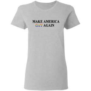 Make America Gay Again T-Shirts, Hoodies, Sweater 3 Make America Gay Again T Shirts Hoodies Sweater 12