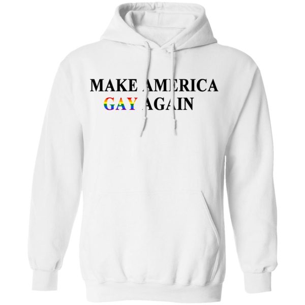 Make America Gay Again T-Shirts, Hoodies, Sweater