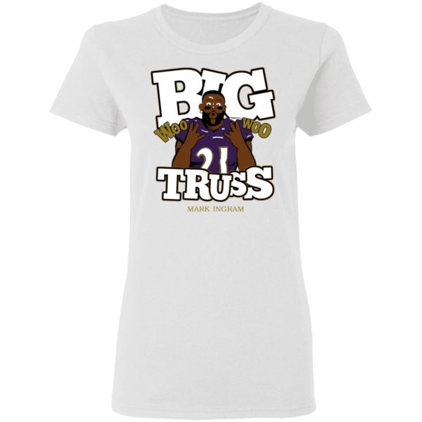 Mark Ingram Big Truss Woo Woo Shirt