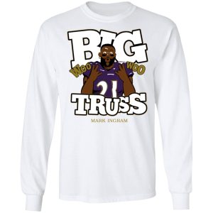 Mark Ingram Big Truss Woo Woo Shirt 5 Mark Ingram Big Truss Woo Woo Shirt 3