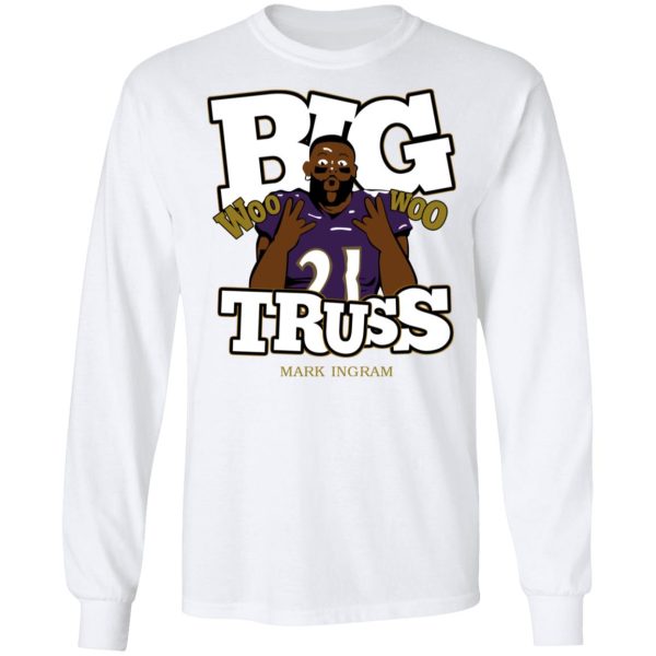 Mark Ingram Big Truss Woo Woo Shirt