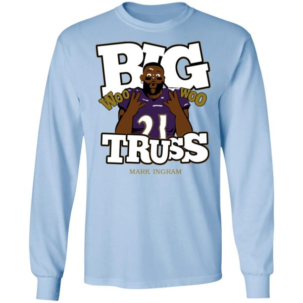 Mark Ingram Big Truss Woo Woo Shirt