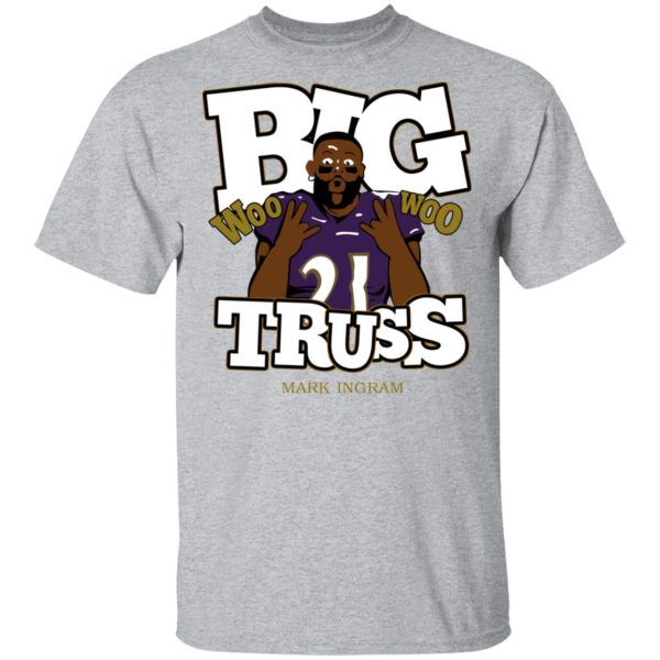 Mark Ingram Big Truss Woo Woo Shirt