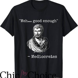 Mediocrates T-Shirt
