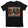 Mens Dance Dad T-Shirt With Hashtag She Gets It From Me – The Best Shirts For Dads In 2023 – Cool T-shirts