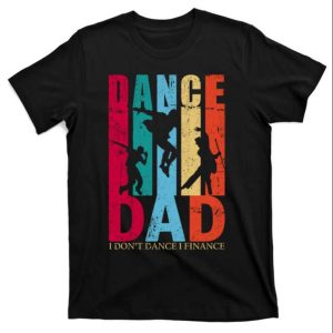Mens Graphic Dance Dad Tee Shirt – The Best Shirts For Dads In 2023 – Cool T-shirts Mens Graphic Dance Dad Tee Shirt – The Best Shirts For Dads In 2023 – Cool T-shirts