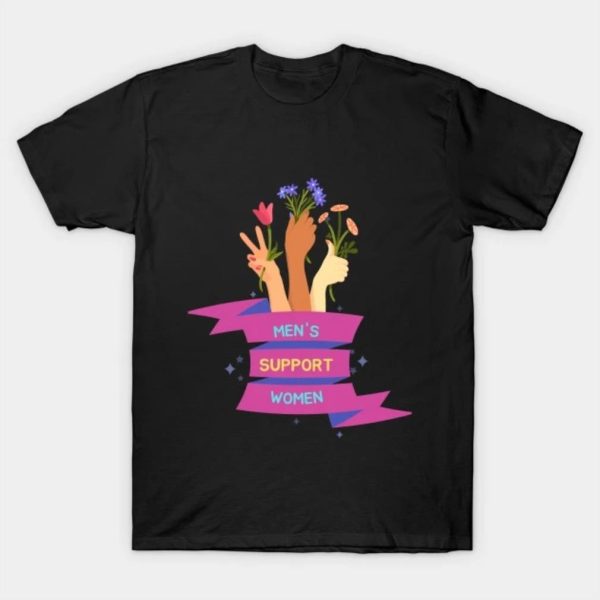 Mens support Women’s Day T-Shirt