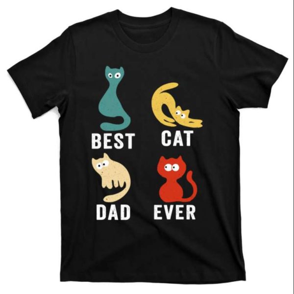 Meow Kitty Best Cat Dad Ever – Cute Cat Daddy Shirt – The Best Shirts For Dads In 2023 – Cool T-shirts