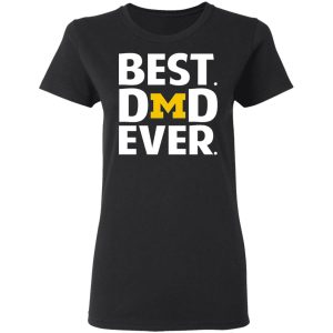 Michigan Wolverines Best Dad Ever T Shirts 13